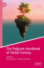 The Palgrave Handbook of Global Fantasy - Book