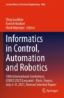 Informatics in Control, Automation and Robotics : 18th International Conference, ICINCO 2021 Lieusaint - Paris, France, July 6–8, 2021, Revised Selected Papers - Book