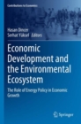 Economic Development and the Environmental Ecosystem : The Role of Energy Policy in Economic Growth - Book