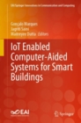 IoT Enabled Computer-Aided Systems for Smart Buildings - eBook