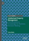 Intellectual Property Management : Interdisciplinary Knowledge for Business Decision-Making - Book
