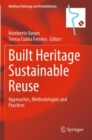 Built Heritage Sustainable Reuse : Approaches, Methodologies and Practices - Book
