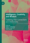Intelligence, Creativity, and Wisdom : Exploring their Connections and Distinctions - eBook