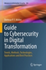 Guide to Cybersecurity in Digital Transformation : Trends, Methods, Technologies, Applications and Best Practices - Book