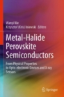 Metal-Halide Perovskite Semiconductors : From Physical Properties to Opto-electronic Devices and X-ray Sensors - Book