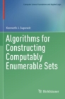 Algorithms for Constructing Computably Enumerable Sets - Book