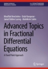 Advanced Topics in Fractional Differential Equations : A Fixed Point Approach - Book