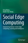 Social Edge Computing : Empowering Human-Centric Edge Computing, Learning and Intelligence - eBook