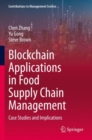 Blockchain Applications in Food Supply Chain Management : Case Studies and Implications - Book