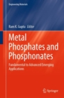 Metal Phosphates and Phosphonates : Fundamental to Advanced Emerging Applications - Book