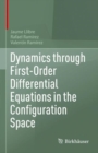 Dynamics through First-Order Differential Equations in the Configuration Space - Book