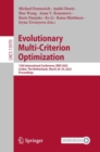 Evolutionary Multi-Criterion Optimization : 12th International Conference, EMO 2023, Leiden, The Netherlands, March 20-24, 2023, Proceedings - Book