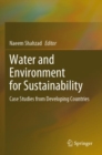 Water and Environment for Sustainability : Case Studies from Developing Countries - Book