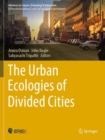 The Urban Ecologies of Divided Cities - Book