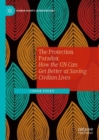 The Protection Paradox : How the UN Can Get Better at Saving Civilian Lives - eBook