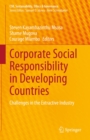 Corporate Social Responsibility in Developing Countries : Challenges in the Extractive Industry - eBook