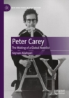 Peter Carey : The Making of a Global Novelist - eBook