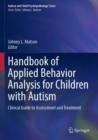 Handbook of Applied Behavior Analysis for Children with Autism : Clinical Guide to Assessment and Treatment - Book