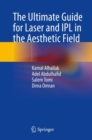 The Ultimate Guide for Laser and IPL in the Aesthetic Field - Book