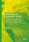 Wellbeing and Transitions in Law : Legal Education and the Legal Profession - Book