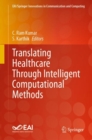 Translating Healthcare Through Intelligent Computational Methods - eBook