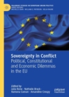 Sovereignty in Conflict : Political, Constitutional and Economic Dilemmas in the EU - eBook