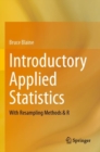 Introductory Applied Statistics : With Resampling Methods & R - Book