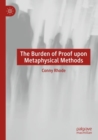 The Burden of Proof upon Metaphysical Methods - Book