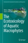 The Ecotoxicology of Aquatic Macrophytes - eBook