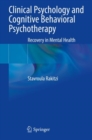 Clinical Psychology and Cognitive Behavioral Psychotherapy : Recovery in Mental Health - Book