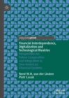 Financial Interdependence, Digitalization and Technological Rivalries : Perspectives on Future Cooperation and Integration in Sino-American Financial Systems - eBook