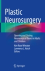 Plastic Neurosurgery : Opening and Closing Neurosurgical Doors in Adults and Children - eBook