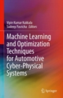 Machine Learning and Optimization Techniques for Automotive Cyber-Physical Systems - eBook
