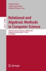 Relational and Algebraic Methods in Computer Science : 20th International Conference, RAMiCS 2023, Augsburg, Germany, April 3-6, 2023, Proceedings - Book