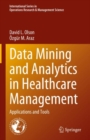 Data Mining and Analytics in Healthcare Management : Applications and Tools - eBook