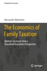 The Economics of Family Taxation : Optimal Tax Issues from a Household Economics Perspective - Book