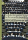 The Polish Delegation in the European Parliament : Stability and Cohesion - Book