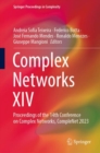 Complex Networks XIV : Proceedings of the 14th Conference on Complex Networks, CompleNet 2023 - eBook