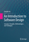 An Introduction to Software Design : Concepts, Principles, Methodologies, and Techniques - Book