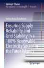 Ensuring Supply Reliability and Grid Stability in a 100% Renewable Electricity Sector in the Faroe Islands - eBook