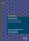 Literary Lists : A Short History of Form and Function - eBook