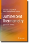 Luminescent Thermometry : Applications and Uses - Book