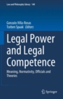 Legal Power and Legal Competence : Meaning, Normativity, Officials and Theories - eBook