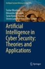 Artificial Intelligence in Cyber Security: Theories and Applications - Book