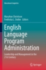 English Language Program Administration : Leadership and Management in the 21st Century - Book