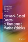 Network-Based Control of Unmanned Marine Vehicles - Book