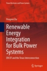 Renewable Energy Integration for Bulk Power Systems : ERCOT and the Texas Interconnection - Book