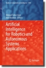 Artificial Intelligence for Robotics and Autonomous Systems Applications - eBook