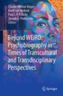 Beyond WEIRD: Psychobiography in Times of Transcultural and Transdisciplinary Perspectives - eBook