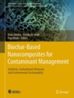 Biochar-Based Nanocomposites for Contaminant Management : Synthesis, Contaminants Removal, and Environmental Sustainability - Book